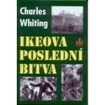 Charles Whiting: Ikeova poslední bitva – Hledejceny.cz