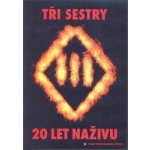 Tři sestry : 20 let naživu DVD – Hledejceny.cz