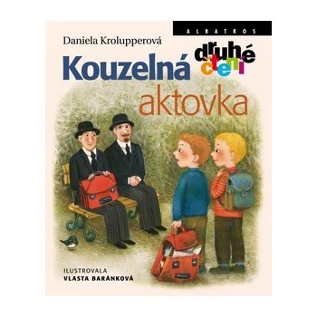 Kouzelná aktovka - Daniela Krolupperová, Vlasta Baránková