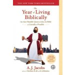 The Year of Living Biblically: One Man's Humble Quest to Follow the Bible as Literally as Possible Jacobs A. J.Paperback – Zbozi.Blesk.cz