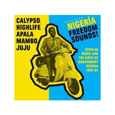 Various - Nigeria Freedom Sounds Popular Music And The Birth Of Independent Nigeria 1960-63 CD – Hledejceny.cz