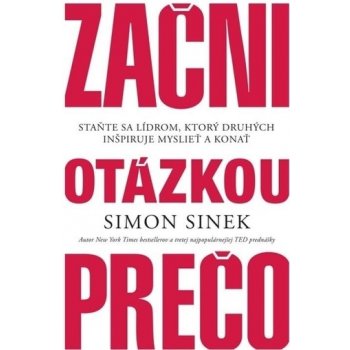 Začni otázkou prečo - Simon Sinek