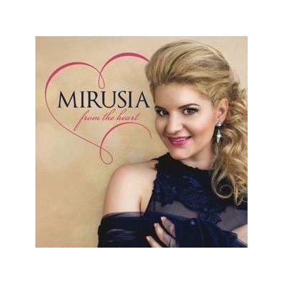 Mirusia - From The Heart CD – Zbozi.Blesk.cz