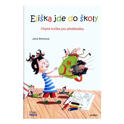 Eliška jde do školy - chytrá knížka pro předškoláky