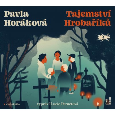 Tajemství Hrobaříků - Pavla Horáková - čte Lucie Pernetová – Zboží Mobilmania