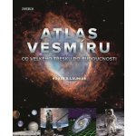 Atlas vesmíru: Od velkého třesku do budoucnosti se Smithsonovským institutem – Hledejceny.cz