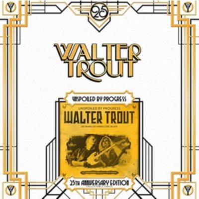 180 gr. - WALTER TROUT Unspoiled By Progress LP