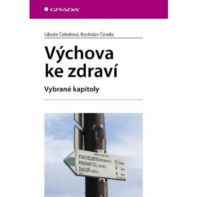Výchova ke zdraví: Vybrané kapitoly - Rostislav Čevela, Libuše Čeledová – Zbozi.Blesk.cz
