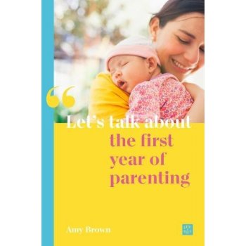 Lets talk about the first year of parenting
