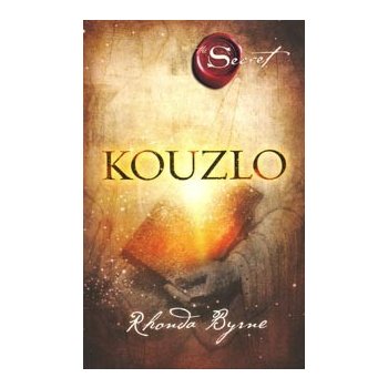 Kouzlo - Rhonda Byrne