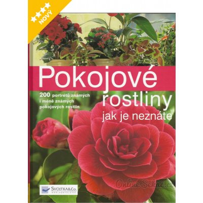 Pokojové rostliny jak je neznáte - Karin Greiner,Dr.Angelika Weber – Zboží Mobilmania