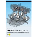 Technické kreslenie I pre 1.ročník - Anton Freiwald – Zbozi.Blesk.cz