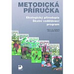 Metodická příručka-Ekologický přírodopis,Školní - Kvasničková,Švecová,Sedláček – Hledejceny.cz