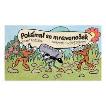 Polámal se mraveneček