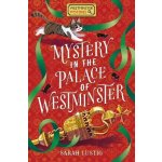 Mystery in the Palace of Westminster - Lustig Sarah – Sleviste.cz