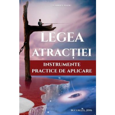 Legea Atractiei: Instrumente Practice de Aplicare