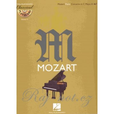 CLASSICAL PLAY ALONG 17 Mozart Piano Concerto in C Major, K467 + CD – Zboží Dáma
