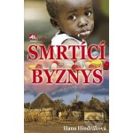 Smrtící byznys - Hana Hindráková – Hledejceny.cz