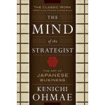 The Mind of the Strategist - K. Ohmae The Art of J – Hledejceny.cz