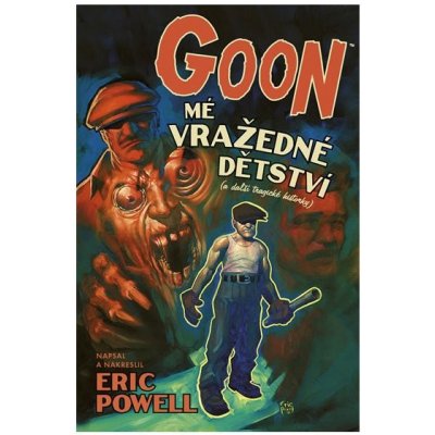 Goon 2 - Mé vražedné dětství - Eric Powel – Hledejceny.cz