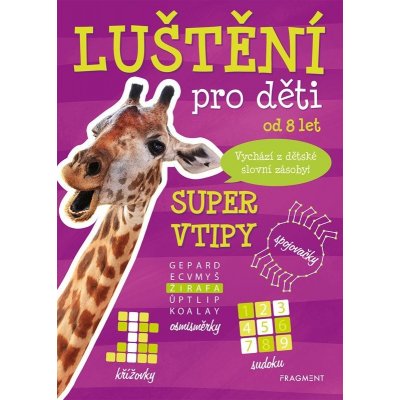 Luštění pro děti od 8 let Super vtipy – Zbozi.Blesk.cz