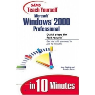 Windows 2000 professional za 10 minut - Jane Calabria, Dorothy Burke