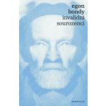 Invalidní sourozenci - Egon Bondy – Hledejceny.cz