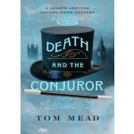 Death and the Conjuror: A Locked-Room Mystery Mead TomPaperback – Hledejceny.cz