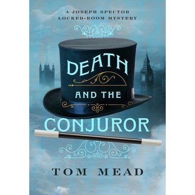 Death and the Conjuror: A Locked-Room Mystery Mead TomPaperback – Hledejceny.cz