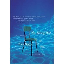 The Diving Pool: Three Novellas Ogawa YokoPaperback