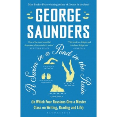 A Swim in a Pond in the Rain - George Saunders – Hledejceny.cz