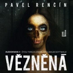 Vězněná - Pavel Renčín - čte Jakub Gottwald,Tereza Císařová