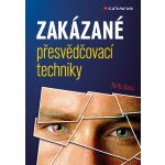 Zakázané přesvědčovací techniky - Basu Rintu – Hledejceny.cz