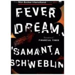 Fever Dream - Samanta Schweblin – Hledejceny.cz