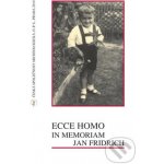 Ecce homo, in memoriam Jan Fridrich Ivana Fridrichová-Sýkorová – Hledejceny.cz