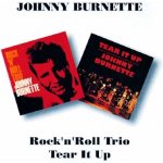 Burnette Johnny - Rock 'n' Roll Trio Tear It Up CD – Sleviste.cz