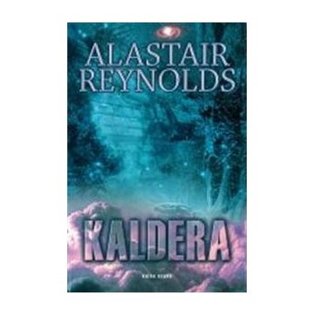 Kaldera - kniha druhá - Alastair Reynolds