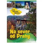 Na sever od Prahy Ottův turistický průvodce – Hledejceny.cz