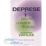 Deprese jako řeč unavené duše – Hledejceny.cz