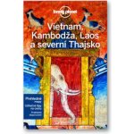 Vietnam Kambodža Laos a severní Thajsko Lonely Planet – Zboží Dáma