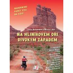 Na hliníkovém oři Divokým západem Kovaříková Jon – Hledejceny.cz