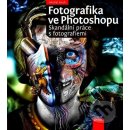 Kniha Fotografika ve Photoshopu: Skandální práce s fotografiemi - Michal Siroň