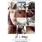 If I Stay - Gayle Forman - Paperback – Hledejceny.cz