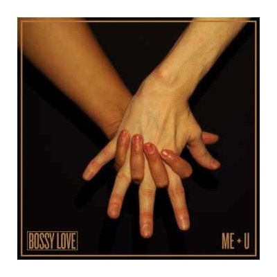 Bossy Love - Me + U LP