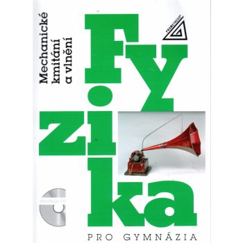 Fyzika pro gymnázia - Mechanické kmitání a vlnění kniha + CD