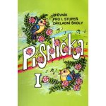 Písnička I. - Zpěvník pro I. stupeň základní školy - autorů kolektiv