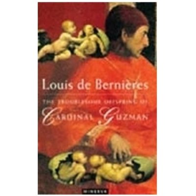 The Troublesome Offspring of Cardinal Guzman - Louis De Bernieres - Paperback