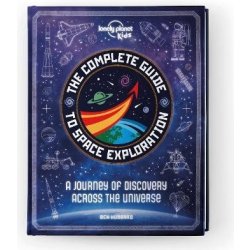 Complete Guide to Space Exploration (Lonely Planet Kids)(Pevná vazba)