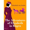 Elektronická kniha The Adventures of Elizabeth in Rügen - Elizabeth von Arnim