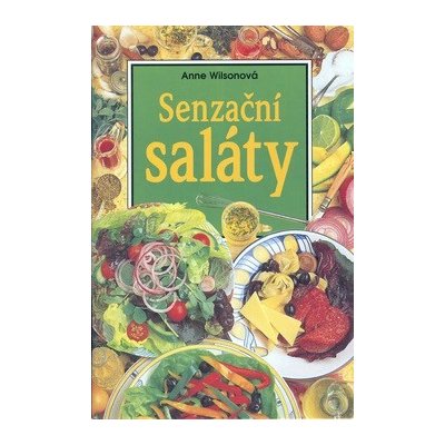 Senzační saláty - Wilsonová, Anne – Hledejceny.cz